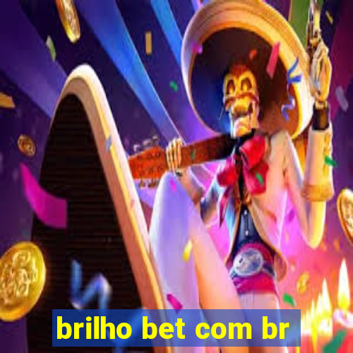 brilho bet com br